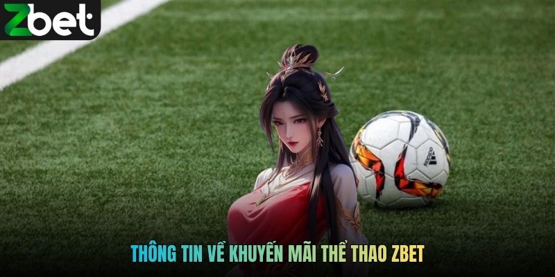 Thông tin về khuyến mãi thể thao ZBET